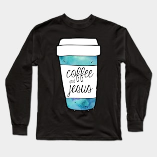 Coffee and Jesus Teal Mug Long Sleeve T-Shirt